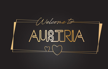 Austria Welcome to Golden text Neon Lettering Typography Vector Illustration.