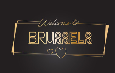 Brussels Welcome to Golden text Neon Lettering Typography Vector Illustration.