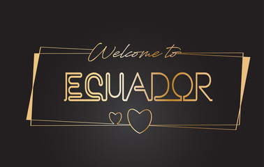 Ecuador Welcome to Golden text Neon Lettering Typography Vector Illustration.