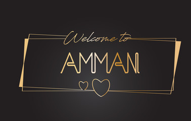 Amman Welcome to Golden text Neon Lettering Typography Vector Illustration.