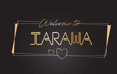 Obraz premium Tarawa Welcome to Golden text Neon Lettering Typography Vector Illustration.