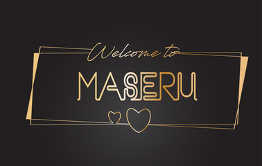 Maseru Welcome to Golden text Neon Lettering Typography Vector Illustration.