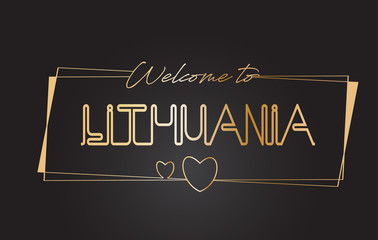 Lithuania Welcome to Golden text Neon Lettering Typography Vector Illustration.