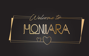 Honiara Welcome to Golden text Neon Lettering Typography Vector Illustration.