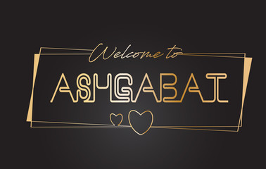 Ashgabat Welcome to Golden text Neon Lettering Typography Vector Illustration.