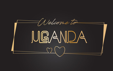 Uganda Welcome to Golden text Neon Lettering Typography Vector Illustration.
