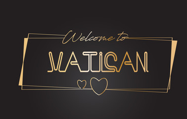 Vatican Welcome to Golden text Neon Lettering Typography Vector Illustration.