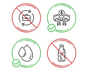 Do or Stop. Human resources, Oil drop and Sharing economy icons simple set. Water bottle sign. Job recruitment, Serum, Share. Soda drink. Line human resources do icon. Prohibited ban stop. Good or bad