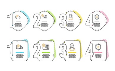 Quick tips, Truck parking and Woman icons simple set. Shield sign. Helpful tricks, Free park, Girl profile. Protection or security. Infographic timeline. Line quick tips icon. 4 options or steps