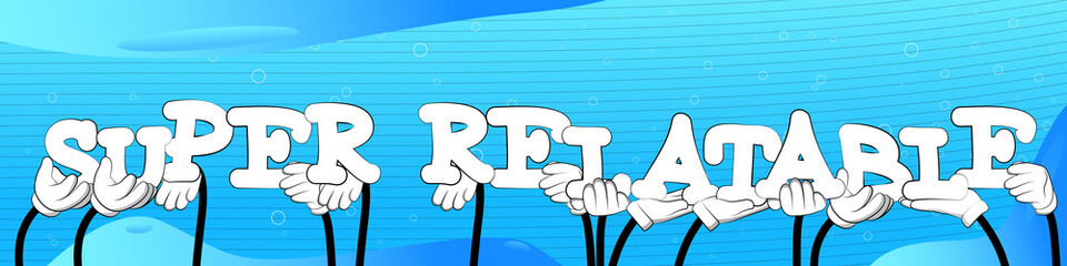 Diverse hands holding letters of the alphabet created the words Super Relatable. Vector illustration.