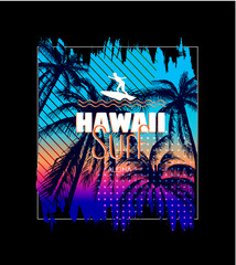Hawaii surf. Colorful poster with palm trees. T-shirt print with inscription, summer design for youth, teenagers.