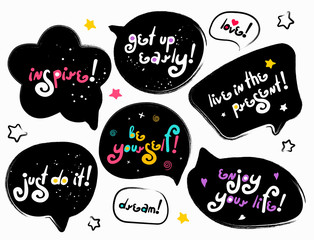 Black speech bubbles with lettering phrases. Stylized slogan. Motivation quotes and phrases collection. Perfect for the design of mugs, gifts, textiles, cards, banners, posters and more
