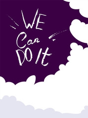 Handwritten lettering we can do it on the background of the cloudy sky. Vector