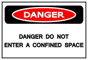 Danger Do Not Enter Confined Space Symbol Sign,Vector Illustration, Isolated On White Background Label. EPS10