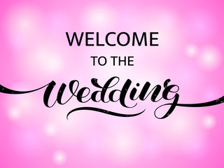 Welcome to our Wedding day brush lettering. Vector illustration for decoration