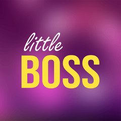 little boss. Life quote with modern background vector