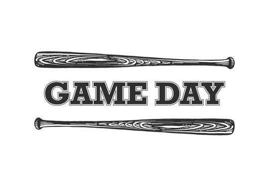 Vector engraved style illustration for posters, decoration, t-shirt design. Hand drawn sketch of baseball bat with motivational typography isolated on white background. Game day.