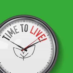 Time to Live. White Vector Clock with Motivational Slogan. Analog Metal Watch with Glass. Vector Illustration Isolated on Solid Color Background. Sprout Icon.