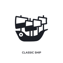 classic ship isolated icon. simple element illustration from nautical concept icons. classic ship editable logo sign symbol design on white background. can be use for web and mobile