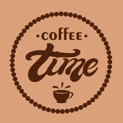 Coffee time. Hand drawn lettering