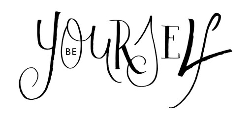 BE YOURSELF ruling pen calligraphy banner