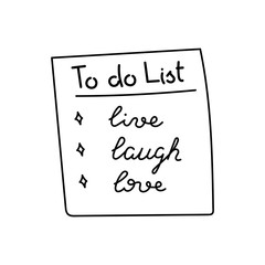 Live, laugh, love. To do list. A paper note with a task plan.
