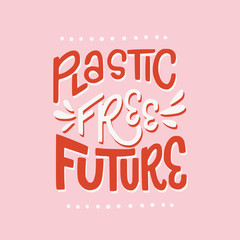 Plastic Free Future inscription