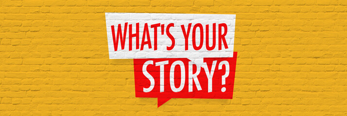 What is your story ? - obrazy, fototapety, plakaty
