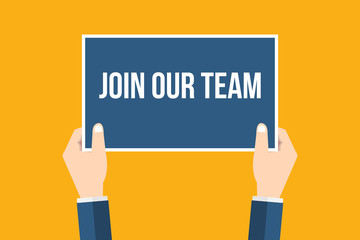 Join our team! Hands holding placard, sign. Flat style vector illustration