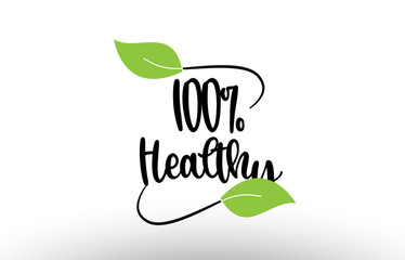 100% Healthy word text with green leaf logo icon design