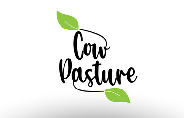 Cow Pasture word text with green leaf logo icon design