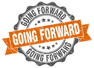 going forward stamp. sign. seal
