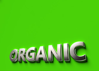 Organic word as 3D sign or logo concept placed on green surface with copy space above it. Organic technologies concept. 3D rendering