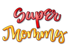 Obraz premium Super family text - Super Mommy color calligraphy