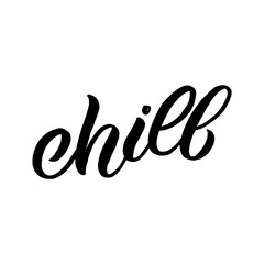 Hand drawn lettering card with heart. The inscription: chill. Perfect design for greeting cards, posters, T-shirts, banners, print invitations.