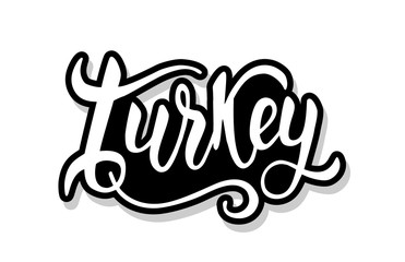 Turkey calligraphy template text for your design illustration concept. Handwritten lettering title vector words on white isolated background