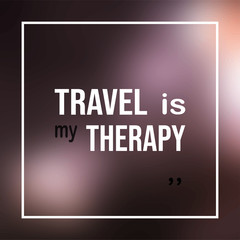 travel is my therapy. Life quote with modern background vector