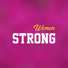 strong women. Love quote with modern background vector