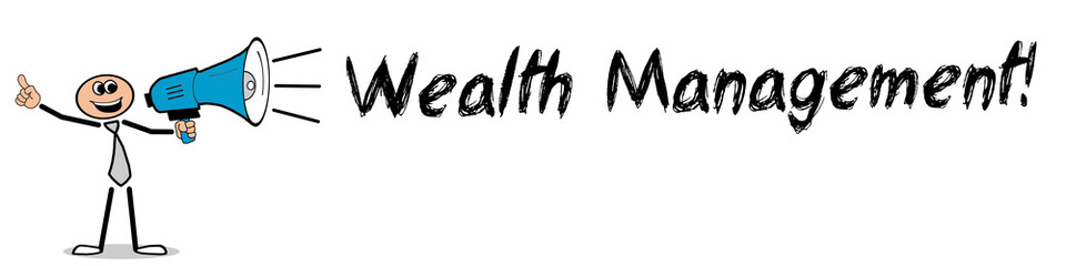 Wealth Management!