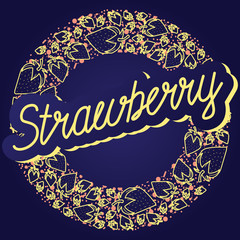 Strawberry vector circle pattern with lettering. Funny doodle healthy food on a dark background.