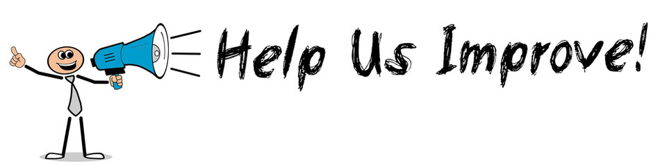 Help Us Improve! 