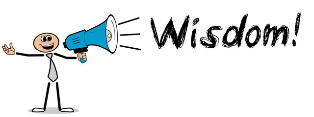 Wisdom!