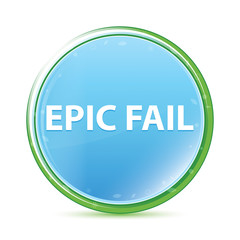 Epic Fail natural aqua cyan blue round button