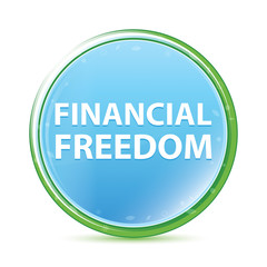 Financial Freedom natural aqua cyan blue round button