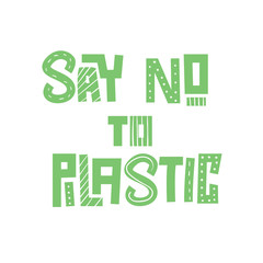 Text Say no to plastic on white background