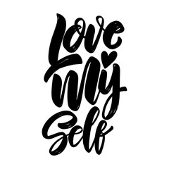 Love my self. Lettering phrase on light background. Design element for poster, card, banner, sign.