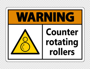 Obraz premium Warning counter rotating rollers sign on transparent background