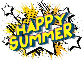Happy Summer - Vector illustrated comic book style phrase on abstract background.