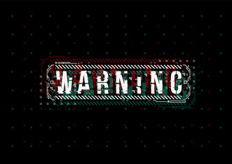Warning. Conceptual Layout with HUD elements for print and web. Lettering with futuristic user interface elements.