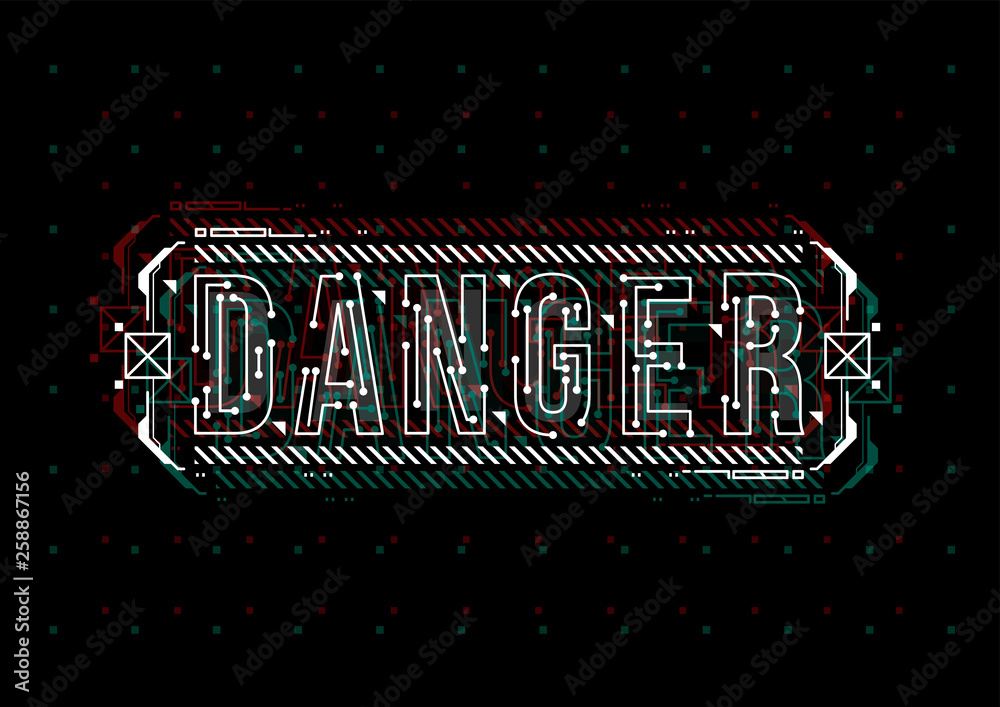 Fototapete Danger. Conceptual Layout with HUD elements for print and web. Lettering with futuristic user interface elements.
